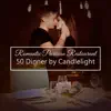 Romantic Parisian Restaurant: 50 Best Selection of Moody Sensual Jazz for Lovers, Dinner by Candlelight album lyrics, reviews, download