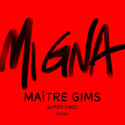 Mi Gna (feat. Hayko) [Maître Gims Remix] - Single - Maitre Gims
