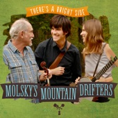 Molsky's Mountain Drifters - There's a Bright Side Somewhere