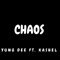 Chaos (feat. Kashel) - Yungdee lyrics