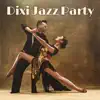 Dixi Jazz Party song lyrics