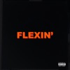 Flexin' - Single