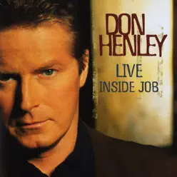 Inside Job (Live) - Don Henley