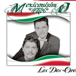 Mexicanísimo - Los Dos Oros