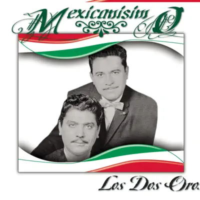 Mexicanísimo - Los Dos Oros