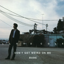 DON'T GET WEIRD ON ME BABE cover art