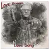 Love Songs (Love Song) - Single album lyrics, reviews, download