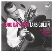 Swedish Jazz Legends: Lars Gullin - Good Day to You artwork