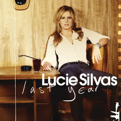 Last Year (Soho Session 2) - Single - Lucie Silvas