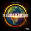 Stream & download El Mundo Es Nuestro - Single