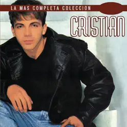 La Más Completa Colección: Cristian, Vol. 1 - Cristian Castro