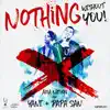 Stream & download Nothing Without You (feat. Yani & Papa San) - Single