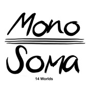 Mono Soma 14 Worlds artwork