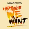 Whatever We Want - Single album lyrics, reviews, download