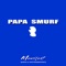 Papa Smurf - M.anifest lyrics