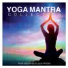 Yoga Mantra Collection album lyrics, reviews, download
