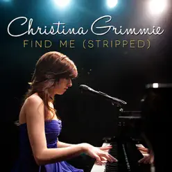 Find Me (Stripped) - Single - Christina Grimmie