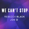 Stream & download We Can't Stop - Single