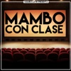 Mambo Con Clase - En mala