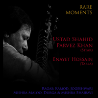Ustad Shahid Parvez Khan & Enayet Hossain - Rare Moments artwork