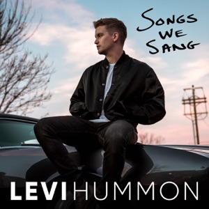 Levi Hummon - Songs We Sang - 排舞 音乐