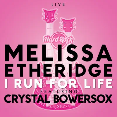 I Run for Life (Live) - Single [feat. Crystal Bowersox] - Single - Melissa Etheridge