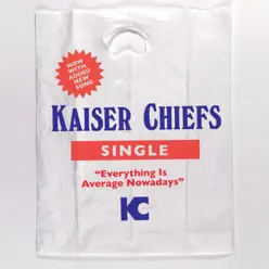 Everything Is Average Nowadays - EP - Kaiser Chiefs