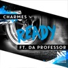 Charmes feat. Da Professor - Ready