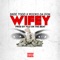 Wifey (feat. Rocko Da Don) - Skee Todd lyrics