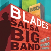 Rubén Blades - Claro Oscuro (with Roberto Delgado & Orquesta)