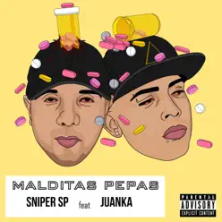 Malditas Pepas (feat. Juanka) - Single - Sniper SP