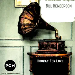 Hooray For Love - Bill Henderson Hooray For Love - Bill Henderson