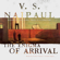 V. S. Naipaul - The Enigma of Arrival