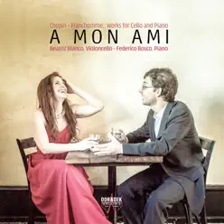 A mon Ami: Works for Cello and Piano - Beatriz Blanco