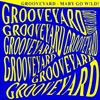 Grooveyard - Mary Go Wild! (Original Mix)