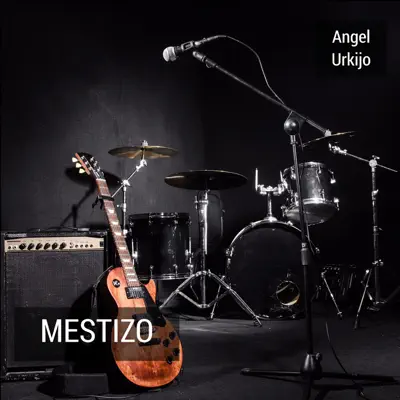 Mestizo - Single - Angel Urkijo