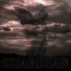 Guardian - Single album lyrics, reviews, download