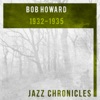 Bob Howard: 1932-1935 (Live), 2018