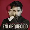 Enlorquecido album lyrics, reviews, download