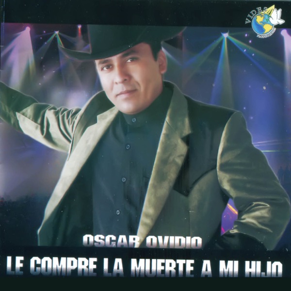 Disco Le compre la muerte a mi hijo - Oscar Ovidio