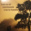 Creo En El Matrimonio Y La Familia