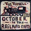 Tom Russell - October in the Railroad Earth