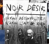 Noir Désir - Le vent nous portera