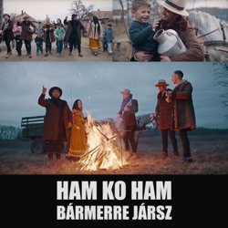 Ham Ko Ham - Bármerre Jársz
