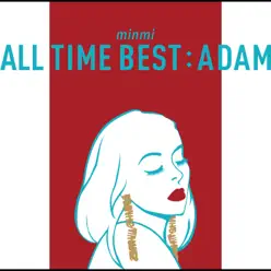 All Time Best: Adam - Minmi