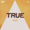 Stream & download True - Single