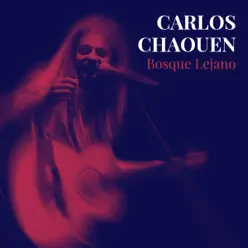Bosque Lejano (Edición 2018) - Single - Carlos Chaouen