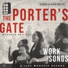 Work Songs: The Porter's Gate Worship Project, Vol. 1 (Live)