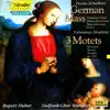 Stream & download Schubert: German Mass, D. 872 - Brahms: 3 Motets, Op. 110