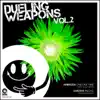 Dueling Weapons, Vol. 2 - Single album lyrics, reviews, download